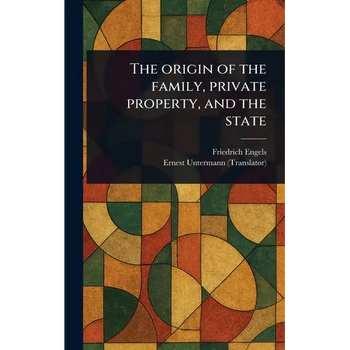 The Origin of the Family, Private Property, and the State