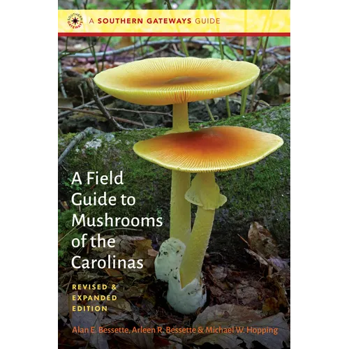 A Field Guide to Mushrooms of the Carolinas - Paperback