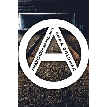 Anarchism and Other Essays