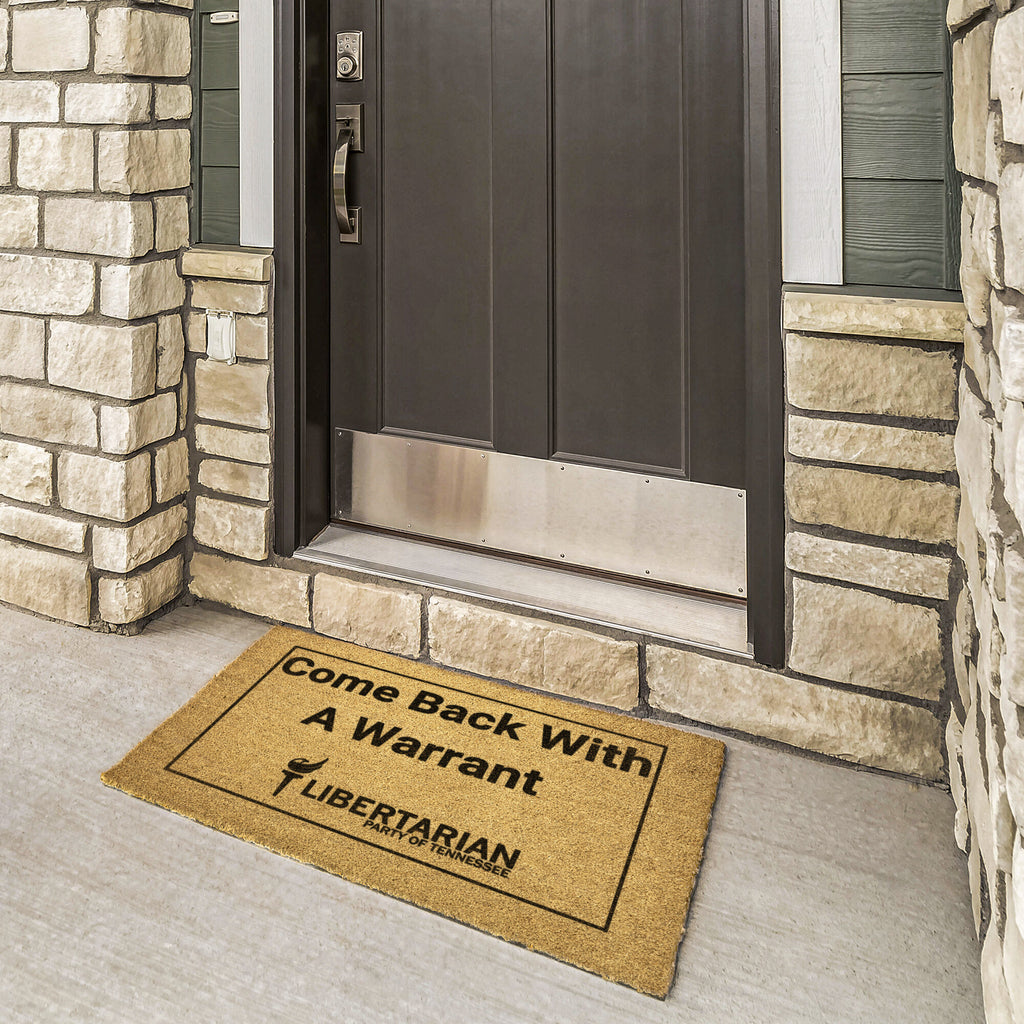 Come back with a Warrant Outdoor Mat - Proud Libertarian - Libertarian Party of Tennessee