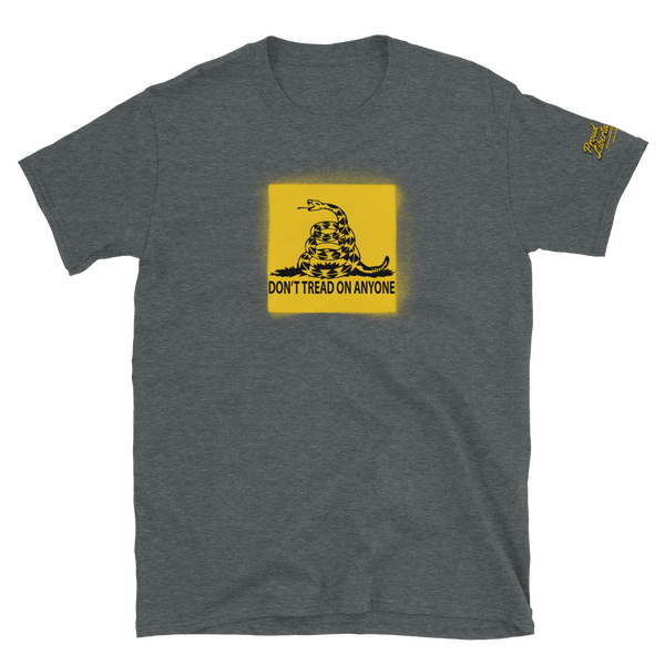Don't Tread on Anyone Unisex T-Shirt - Proud Libertarian - Proud Libertarian
