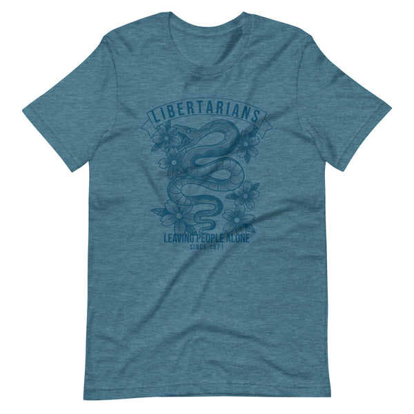 Libertarians - Leaving People Alone Since 1971 T-Shirt - Proud Libertarian - Proud Libertarian