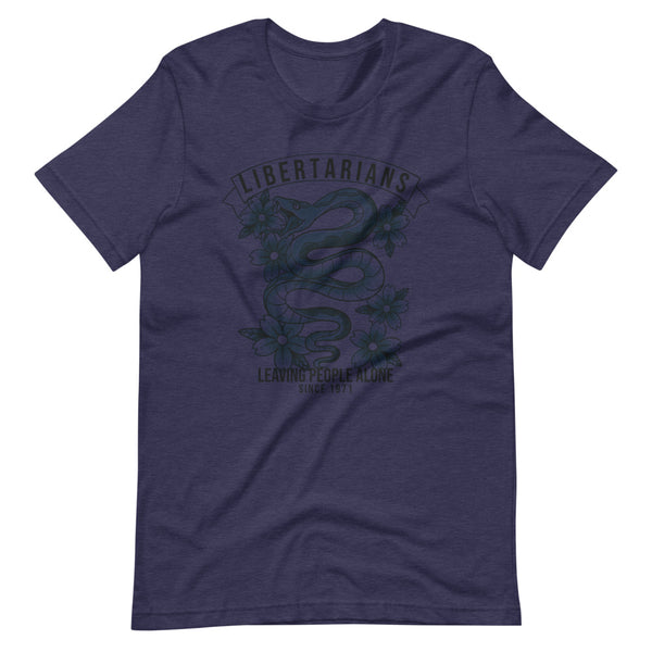 Libertarians - Leaving People Alone Since 1971 T-Shirt - Proud Libertarian - Proud Libertarian